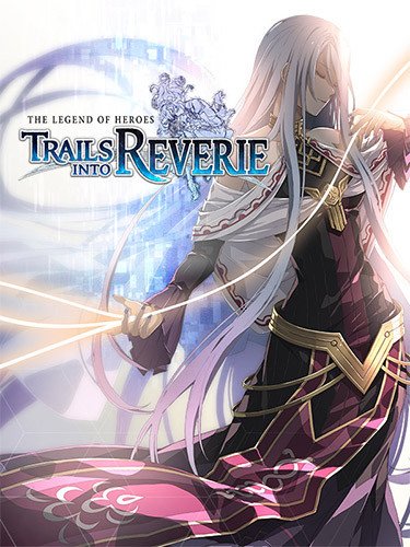 The Legend of Heroes: Trails into Reverie – Ultimate Edition – v1.0.7 + All DLCs/Bonuses Download-HohohoGames