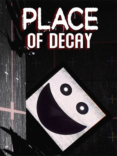 Place of Decay + Windows 7 Fix Download-HohohoGames
