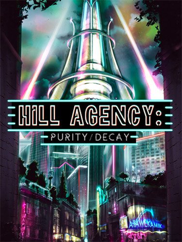 Hill Agency: PURITYdecay Download-HohohoGames