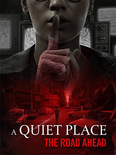 A Quiet Place: The Road Ahead, v1.0.0 Build 45345.11446 + DLC + Windows 7 Fix Download-HohohoGames