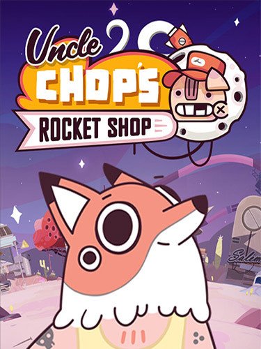 Uncle Chop’s Rocket Shop: Deluxe Edition, v1.4.0:5875 + 2 DLCs/Bonuses Download-HohohoGames