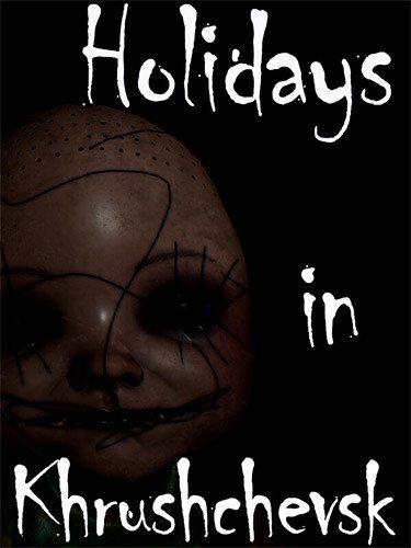 Holidays in Khrushchevsk Download-HohohoGames