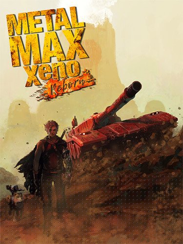 METAL MAX Xeno Reborn: Digital Deluxe Edition + 5 DLCs Download-HohohoGames