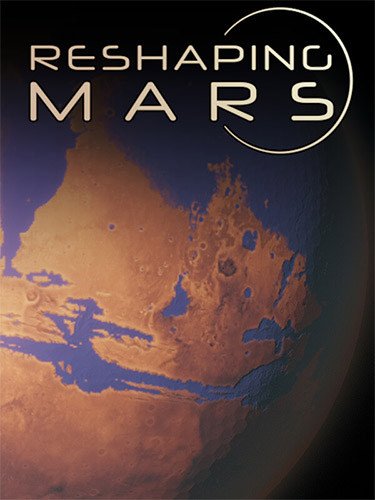 Reshaping Mars: Soundtrack Edition – v1.230402.5 + Bonus OST Download-HohohoGames