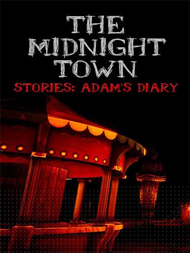 The Midnight Town Stories: Adam’s Diary + Windows 7 Fix Download-HohohoGames
