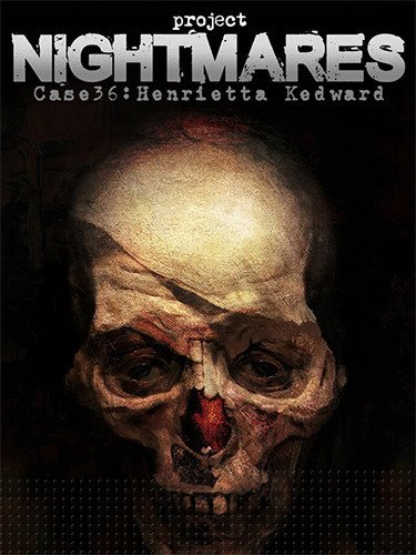 Project Nightmares: Case 36 – Henrietta Kedward Download-HohohoGames