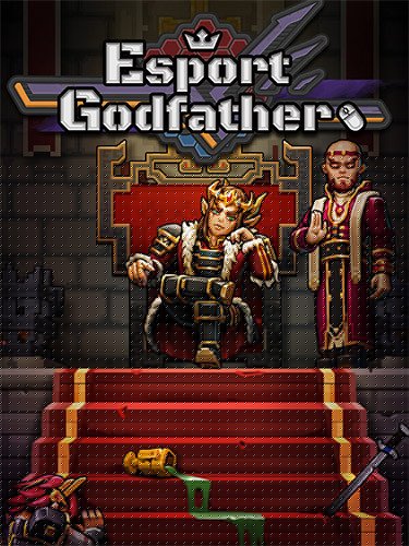 Esports Godfather – v2.1.1 + Hero Expansion Pack DLC Download-HohohoGames