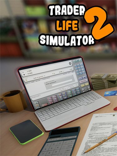 Trader Life Simulator 2 Download-HohohoGames