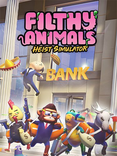 Filthy Animals: Heist Simulator – v1.0.05 Download-HohohoGames
