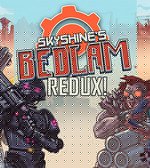 Skyshine’s Bedlam REDUX Download-HohohoGames