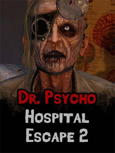 Dr. Psycho: Hospital Escape 2 – v0.1.0 Download-HohohoGames