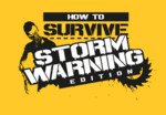 How to Survive: Storm Warning Edition Download-HohohoGames
