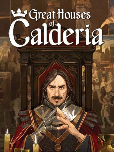 Great Houses of Calderia: Deluxe Edition – v1.0.0.1284 + Bonus Content + Windows 7 Fix Download-HohohoGames