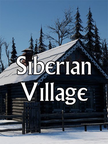 Siberian Village – v0.97 + Windows 7 Fix Download-HohohoGames
