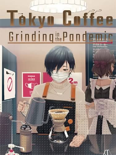 Tokyo Coffee: Grinding in the Pandemic Download-HohohoGames