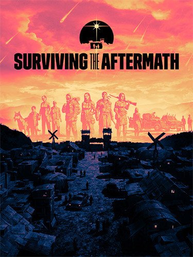 Surviving the Aftermath: Ultimate Colony Edition – v1.25.0.2775 + 7 DLCs Download