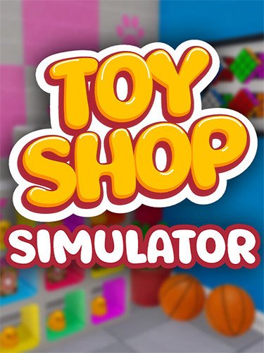Toy Shop Simulator – v1.0.0b6 Download