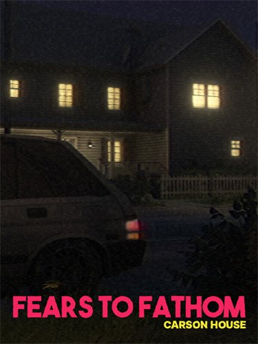 Fears To Fathom: Carson House Download