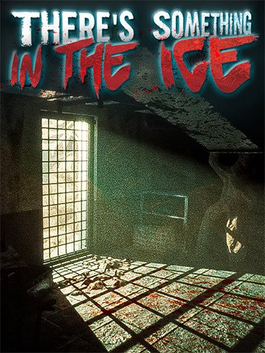 There’s Something In The Ice + Windows 7 Fix Download