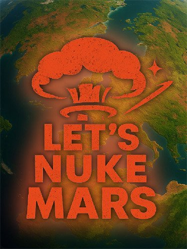 Let’s Nuke Mars Download