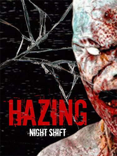 Hazing: Night Shift + Windows 7 Fix Download