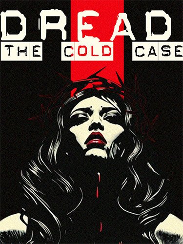 Dread: The Cold Case Download