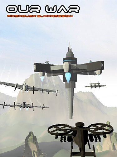Our War: Firepower Suppression Download