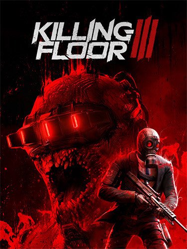 Killing Floor 3 + 2 DLCs Download